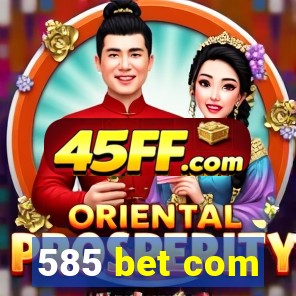 585 bet com